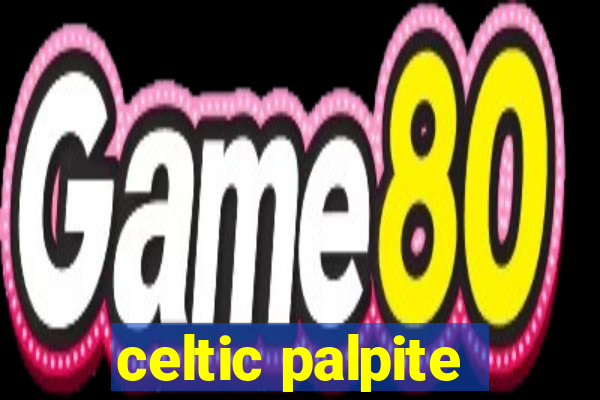 celtic palpite